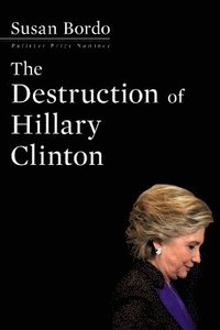 bokomslag Destruction of hillary clinton