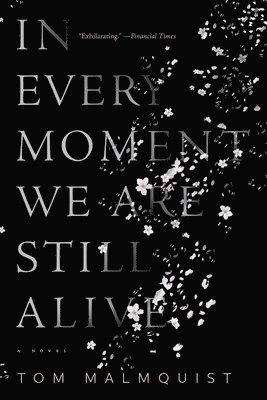In Every Moment We Are Still Alive 1