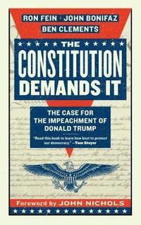 bokomslag The Constitution Demands It