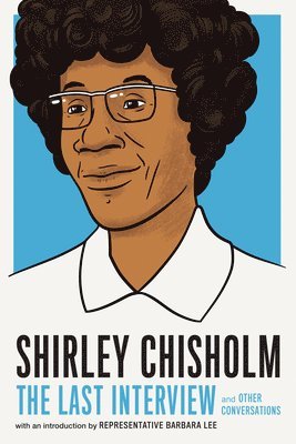 bokomslag Shirley Chisholm: The Last Interview