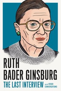 bokomslag Ruth Bader Ginsburg: The Last Interview