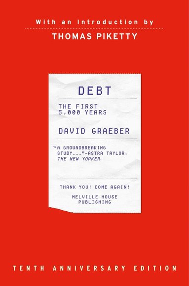 David Graeber - Debt, 10th Anniversary Edition, Inbunden