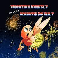 Timothy Firefly and the Fourth of July 1