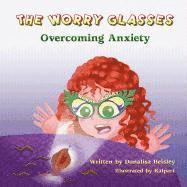 bokomslag The Worry Glasses: Overcoming Anxiety