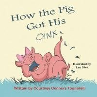 bokomslag How the Pig Got His Oink