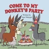 bokomslag Come to My Donkey's Party