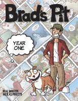 Brad's Pit: Year One 1