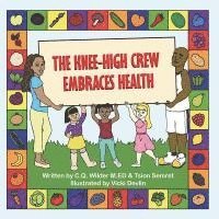 bokomslag The Knee-High Crew Embraces Health
