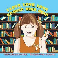 bokomslag I Love, Love, Love to Read, Read, Read