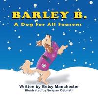 bokomslag Barley B.: A Dog for All Seasons