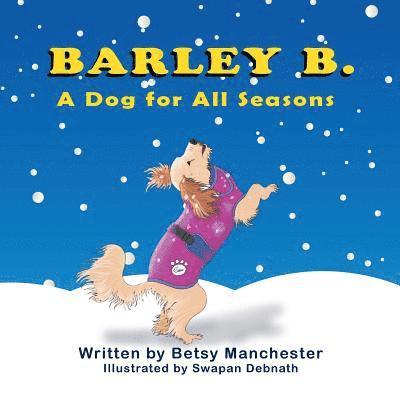 Betsy Manchester - Barley B.: A Dog for All Seasons, Häftad