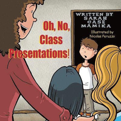 Oh, No, Class Presentations! 1