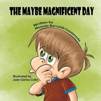 Rhonda Berryhill-Castaneda - The Maybe Magnificent Day, Häftad