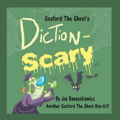 Gosford the Ghost's Diction-Scary 1
