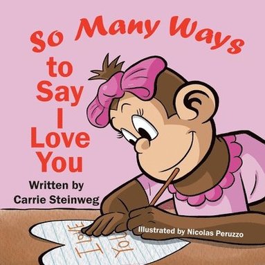 bokomslag So Many Ways To Say I Love You
