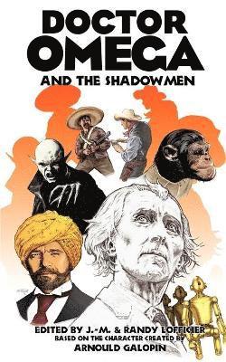 Arnould Galopin, Jean-Marc Lofficier, Randy Lofficier - Doctor Omega and the Shadowmen, Häftad