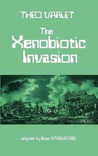 bokomslag The Xenobiotic Invasion