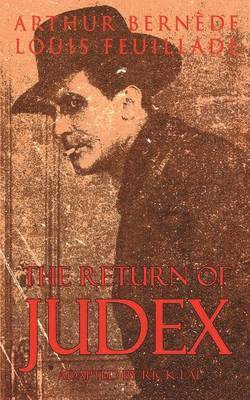 Arthur Bernede, Louis Feuillade - Return of Judex, Häftad