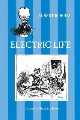 Albert Robida - Electric Life, Häftad