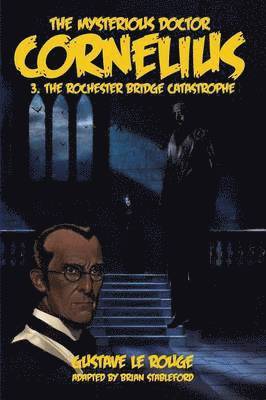 Gustave Le Rouge - Mysterious Doctor Cornelius 3, Häftad