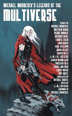 Michael Moorcock, Jean-Marc Lofficier, Jean-Marc Lofficier - Michael Moorcock's Legends of the Multiverse, Häftad