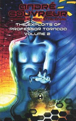 Exploits of Professor Tornada (Volume 2)
