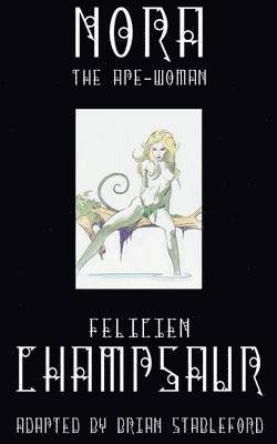 Felicien Champsaur - Nora, The Ape-Woman, Häftad