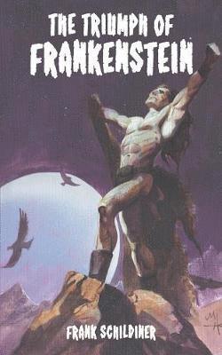 Frank Schildiner - Triumph of Frankenstein, Häftad