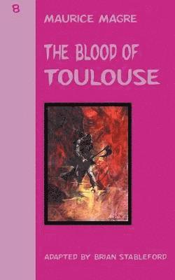 Maurice Magre - Blood of Toulouse, Häftad