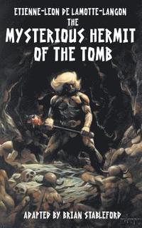 bokomslag The Mysterious Hermit of the Tomb