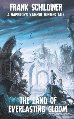 Frank Schildiner - Land of Everlasting Gloom, Häftad