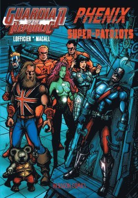 Jean-Marc Lofficier, Alfredo Macall - Guardian of the Republic / Phenix / Super-Patriots, Häftad