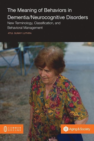 bokomslag Meaning of Behaviors in Dementia/Neurocognitive Disorders