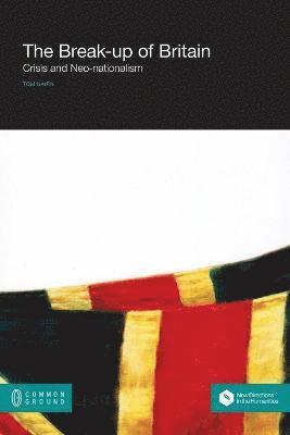 Tom Nairn - Break-Up of Britain, Häftad
