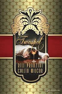 Collin Wilcox, Bill Pronzini - Twospot: The Nameless Detective, Häftad