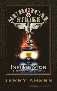 Jerry Ahern - Infiltrator: Surgical Strike, Häftad
