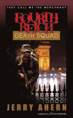 Jerry Ahern - Fourth Reich Death Squad: They Call Me the Mercenary, Häftad