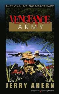 bokomslag Vengeance Army: They Call Me the Mercenary