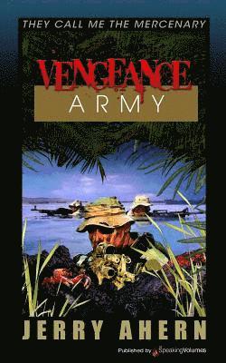Jerry Ahern - Vengeance Army: They Call Me the Mercenary, Häftad