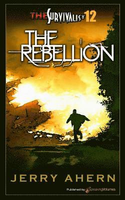 Jerry Ahern - The Rebellion: Survivalist, Häftad