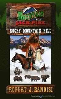 bokomslag Rocky Mountain Kill: Montain Jack Pike