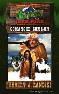 bokomslag Comanche Come-On: Mountain Jack Pike
