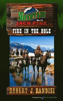 Fire in the Hole 1