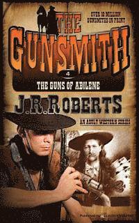 bokomslag The Guns of Abilene: The Gunsmith