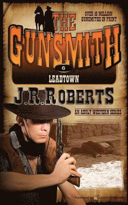 Leadtown: The Gunsmith 1