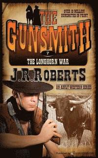 bokomslag The Longhorn War: The Gunsmith