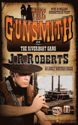 J. R. Roberts - The Riverboat Gang, Häftad