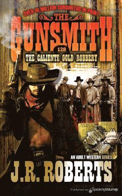 The Caliente Gold Robbery 1