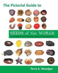 bokomslag The Pictorial Guide to Seeds of the World