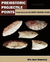 bokomslag Prehistoric Projectile Points Found Along the Atlantic Coastal Plain
